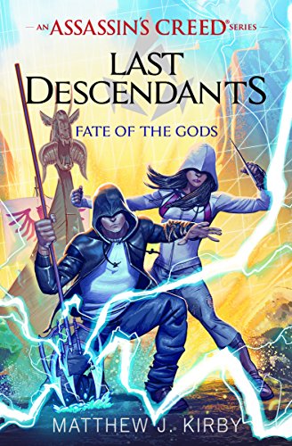 Fate of the Gods (Last Descendants: An Assassin's Creed Novel Series #3) (Assassin's Creed: Last Descendants)