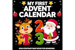 My First Advent Calendar: High Contrast Baby Book with Black and White Christmas Images to Develop Newborn Eyesight | Visual Stimulation gift for Infants (High Contrast Baby Books about Holidays)