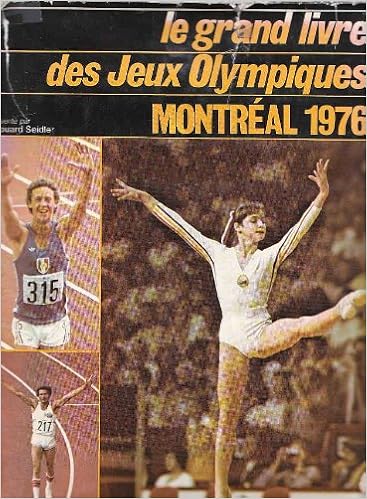 Amazon Fr Le Grand Livre Des Jeux Olympiques Montreal 1976 Seidler Seidler Livres