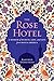 The Rose Hotel: A Memoir of Secrets, Loss, and Love From Iran to America