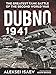 Dubno 1941: The Greatest Tank Battle of the Second World War