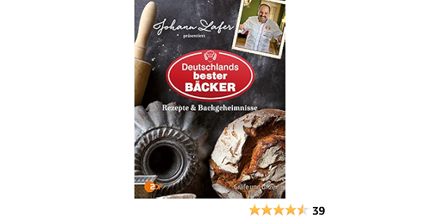 Johann Lafer Prasentiert Deutschlands Bester Backer Rezepte Backgeheimnisse Einzeltitel Deutsch 160 Fotos 9783833844386 Amazon Com Books