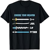 Coders, Designers and IT Geek Tees Python Choose Your Weapon Funny Computer Science T-Shirt