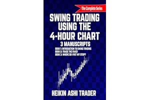 Swing Trading Using the 4-Hour Chart, 1-3: 3 Manuscripts