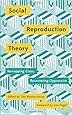 Social Reproduction Theory: Remapping Class, Recentring Oppression