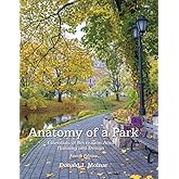 Anatomy of a Park: Essentials of Recreation Area Planning and Design, Fourth Edition