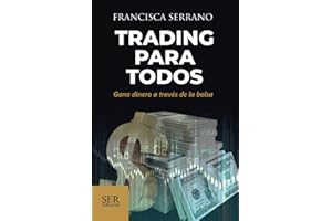 Trading para todos: Gana dinero a través de la bolsa (Spanish Edition)