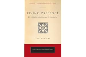 Living Presence (Revised): The Sufi Path to Mindfulness and the Essential Self