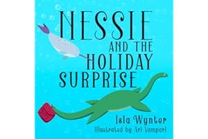 Nessie and the Holiday Surprise: A Picture Book (Nessie's Untold Tales)
