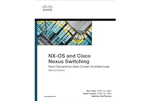 NX-OS and Cisco Nexus Switching: Next-Generation Data Center Architectures (Networking Technology)