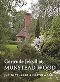 Gertrude Jekyll at Munstead Wood (A Pimpernel Garden Classic) by Martin Wood, Judith Tankard