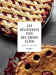 Les  délicieuses pies des soeurs Elsen