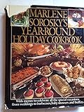 Marlene Sorosky's Year-Round Holiday Cookbook by 