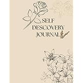 "Self-Discovery Journal: A Guided Journey to Clarity, Courage & Inner Peac