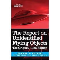 The Report On Unidentified Flying Objects: Ruppelt, Edward J