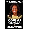 Michelle Obama Book: The Biography of Michelle Obama