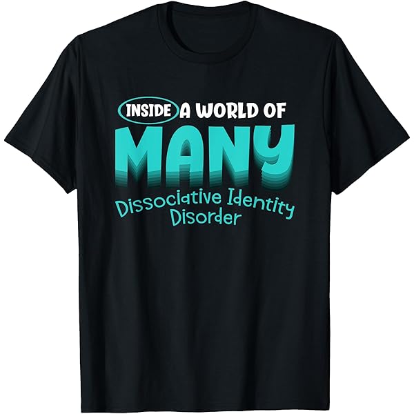 Amazon.com: Dissociative Identity Disorder T-Shirt : Clothing