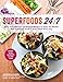 Superfoods 24/7: More Than 100 Easy and Inspired Recipes to Enjoy the World's Most Nutritious Foods by Jessica Nadel