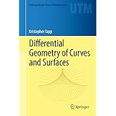 Differential Geometry of Curves and Surfaces (Undergraduate Texts in Mathematics)
