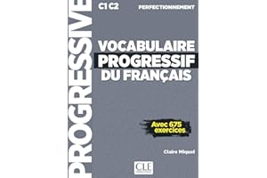 VOCABULAIRE PROGRESSIF DU FRANCAIS C1-C2 PERFECTIONNEMENT