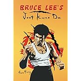 Bruce Lee's Jeet Kune Do: Jeet Kune Do Training and Fighting Strategies (Self-Defense)
