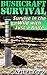 Bushcraft Survival: Survive in the Wild with Just a Knife: (How to Survive in the Wilderness)