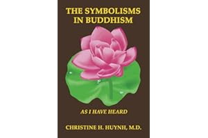 The Symbolisms in Buddhism: As I Have Heard