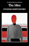 The Idiot (Wordsworth Classics)