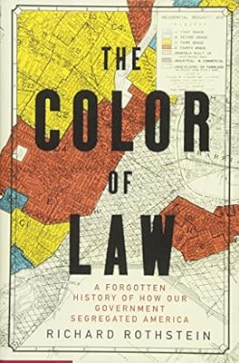 The Color Of Law A Forgotten History Of How Our Government Segregated America Rothstein Richard Amazon Sg Books