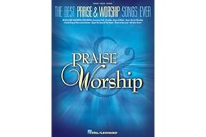 The Best Praise and Worship Songs Ever - Piano Vocal Guitar | Sheet Music Songbook for Church | 80 Classic Christian Hymns an