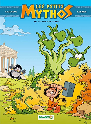 Download Les petits mythos, Tome 3 : Les titans sont durs