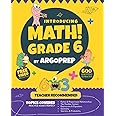 Introducing MATH! Grade 6 by ArgoPrep: 600+ Practice Questions + Comprehensive Overview of Each Topic + Detailed Video Explanations Included | 6th ... (Introducing MATH! Series by ArgoPrep)