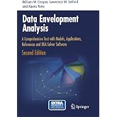 Data Envelopment Analysis: A Comprehensive Text with Models, Applications, References and DEA-Solver Software