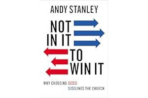 Not in It to Win It: Why Choosing Sides Sidelines The Church