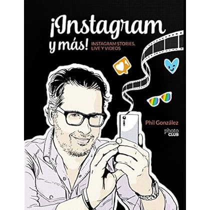 ¡Instagram y más! Instagram Stories, Live y vídeos (Photoclub)