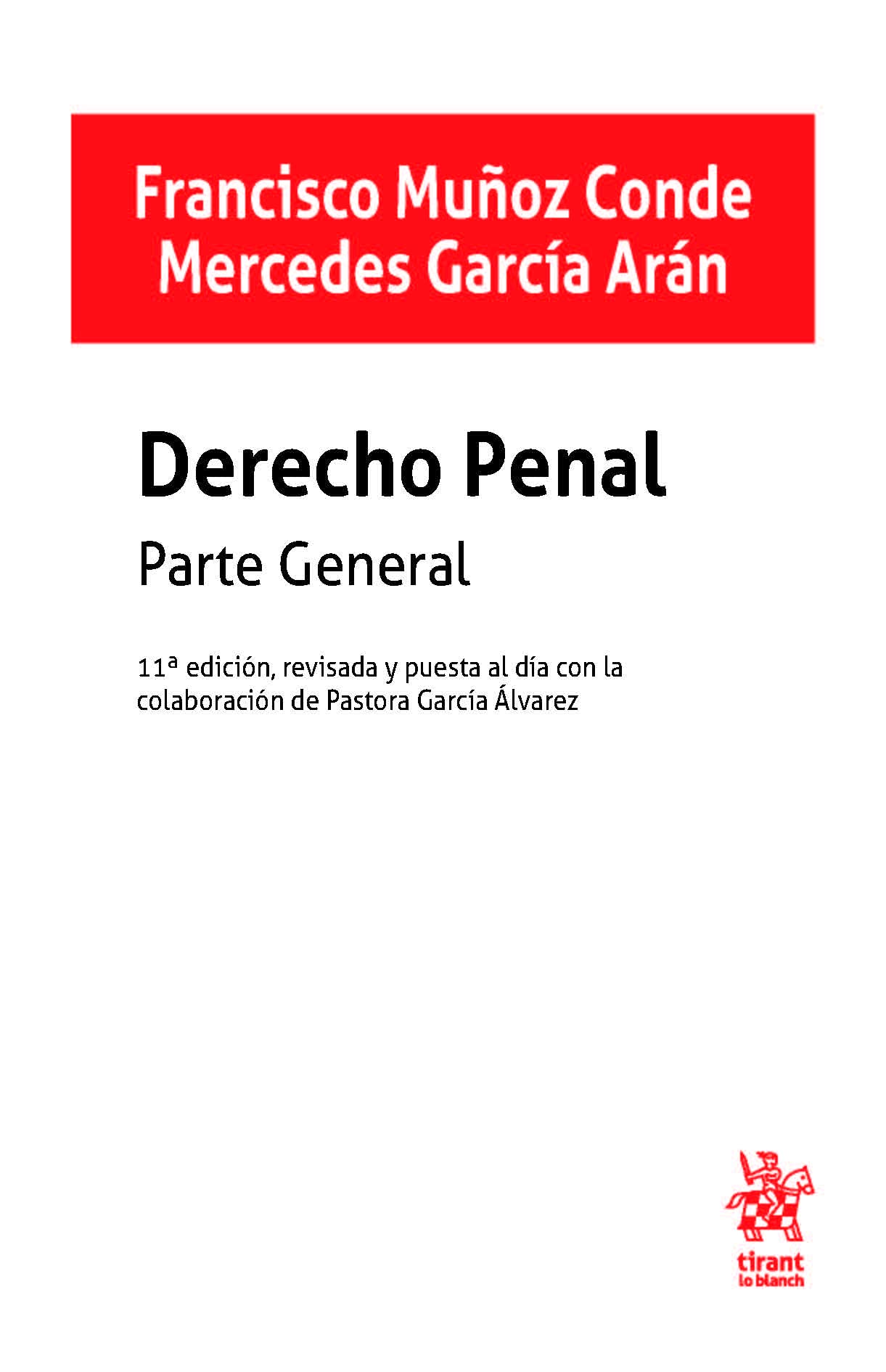 Derecho Penal. Parte general 11ª Edición, revisada y puesta al día con la colaboración de Pastora García Álvarez (Manuales de Derecho Penal)