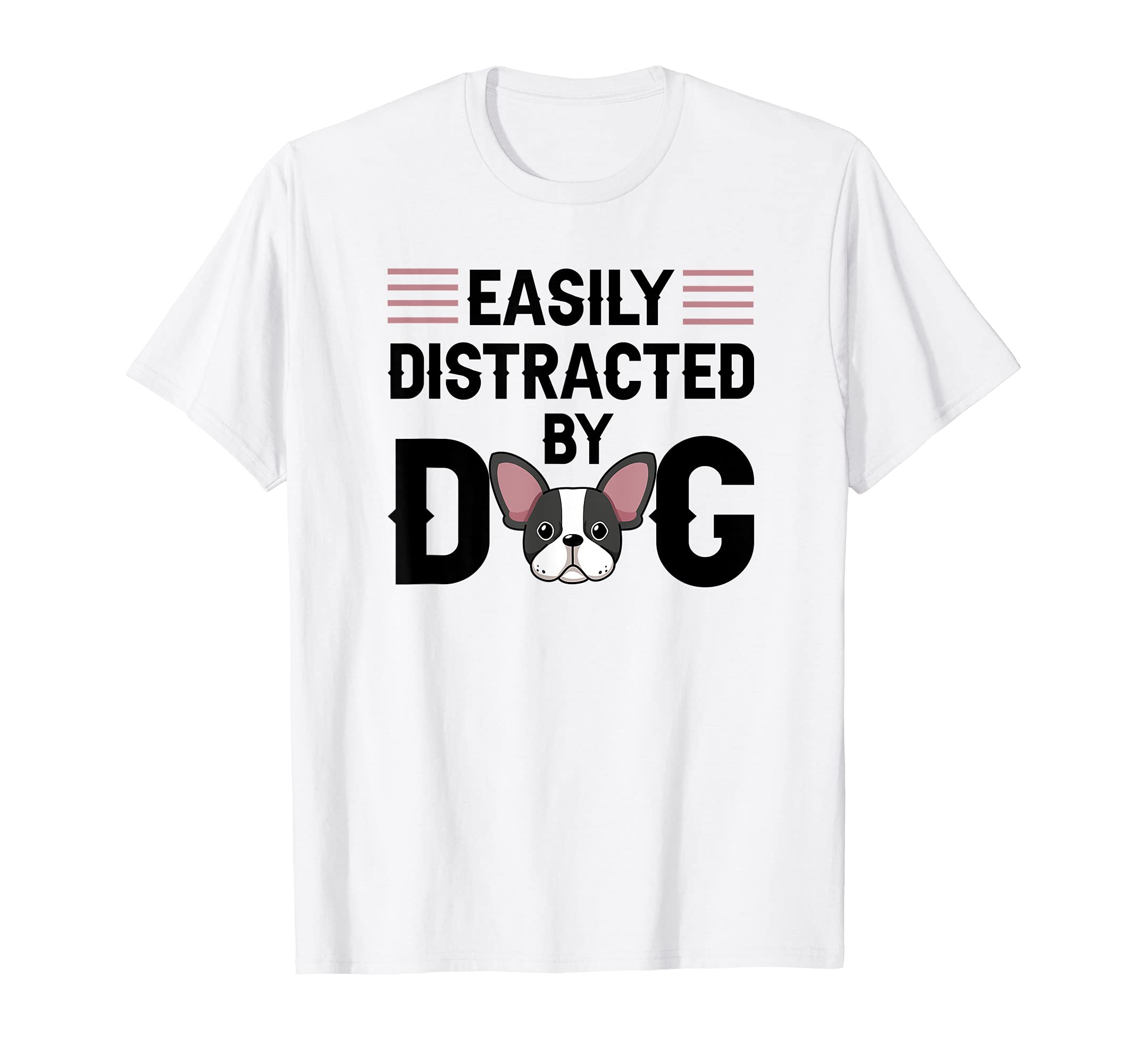 Easily Distracted by Dog - Cool Dog Lover Groomer Furologist T-Shirt