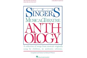 Singer's Musical Theatre Anthology | Children's Edition Book Only | Vocal Collection with Piano Accompaniment | Classic and Contemporary Songs for Young Singers | Musical Theatre Songs for Kids