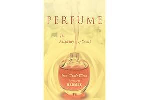 Perfume: The Alchemy of Scent