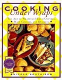 Cooking under Wraps: The Art Of Wrapping Hors D'oeuvres,...