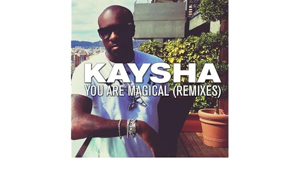kaysha you are magical kaysha you are magical