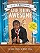 Kid President's Guide to Being Awesome