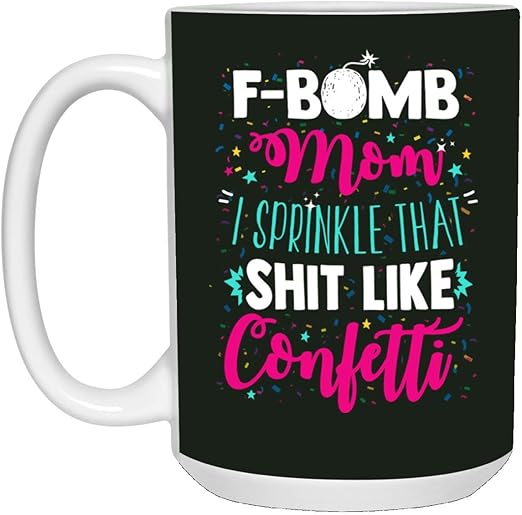 f bomb mom confetti mug