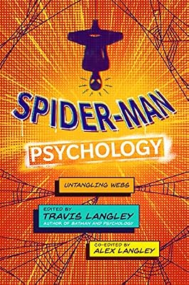 Spider-Man Psychology: Untangling Webs (Popular Culture Psychology, 15)