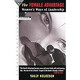 The Female Advantage: Women's Ways of Leadership