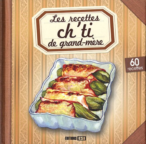 les recettes ch'ti de grand-mère by (Paperback)