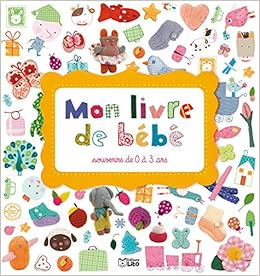 Amazon Fr Mon Livre De Bebe Souvenir De 0 A 3 Ans Perime Mullenheim Sophie De Chauvet Isabelle Cosneau Geraldine Desmoulins Virginie Ughetto Philippe Livres