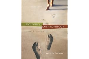 Biological Anthropology: Concepts and Connections