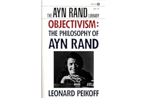 Objectivism: The Philosophy of Ayn Rand (Ayn Rand Library)