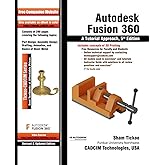 Autodesk Fusion 360: A Tutorial Approach, 5th Edition